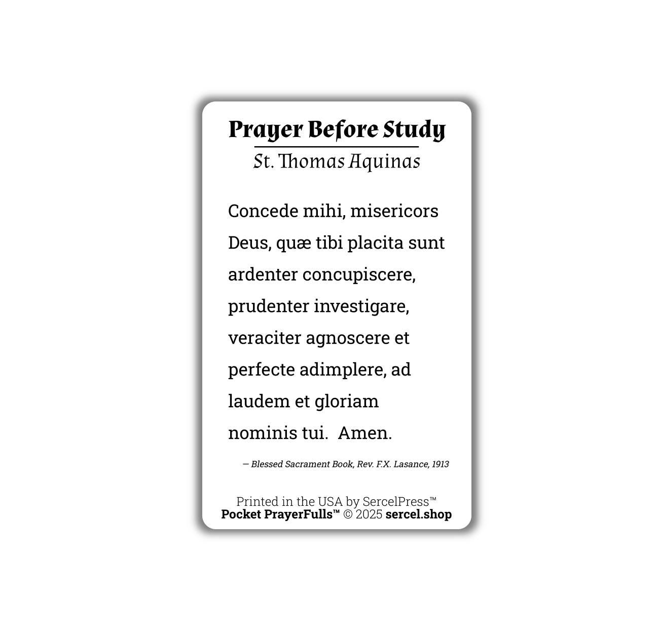 Prayer of St. Thomas Aquinas Before Study in LATIN: Pocket PrayerFulls™ | Uncompromising Holy Cards — Built to Last. Backed for Life