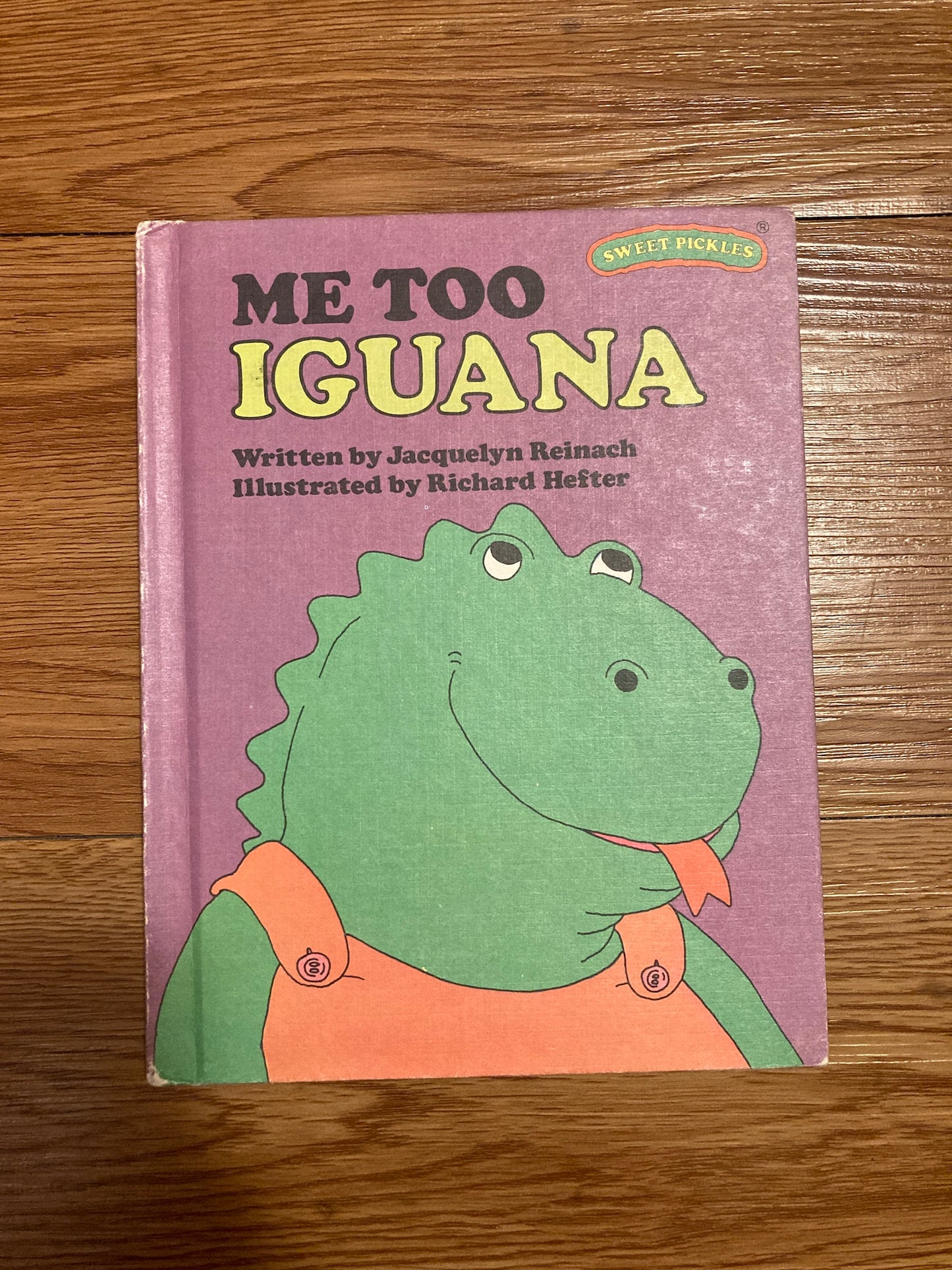 Me Too, Iguana (Sweet Pickles Series)