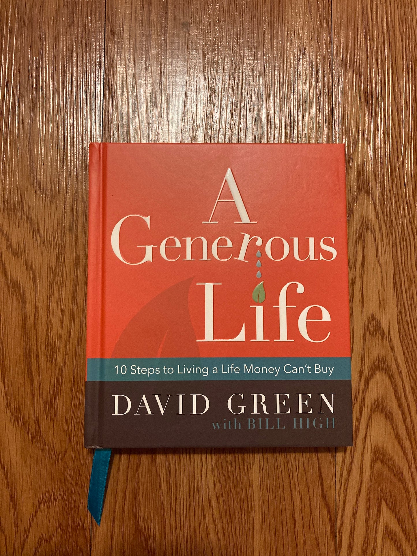 A Generous Life: 10 Steps to Living a Life Money Can't Buy