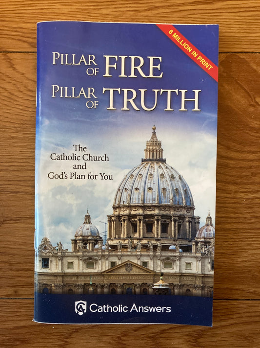 Pillar of Fire, Pillar of Truth: The Catholic Church and God's Plan for You