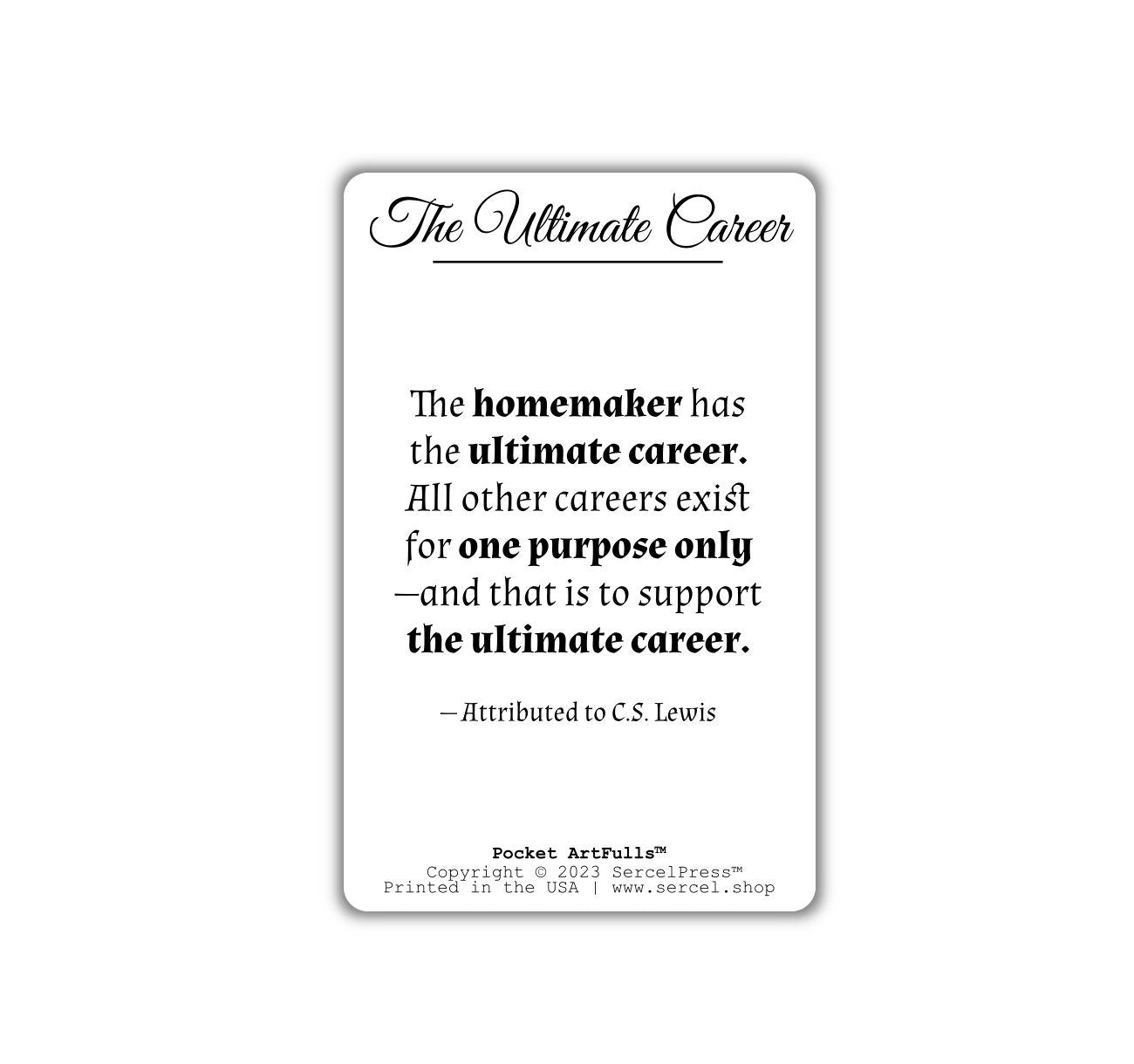 The Ultimate Career, C.S. Lewis | Durable Art Cards for Wallet, Pocket, Bookmark | Homemaker Gift