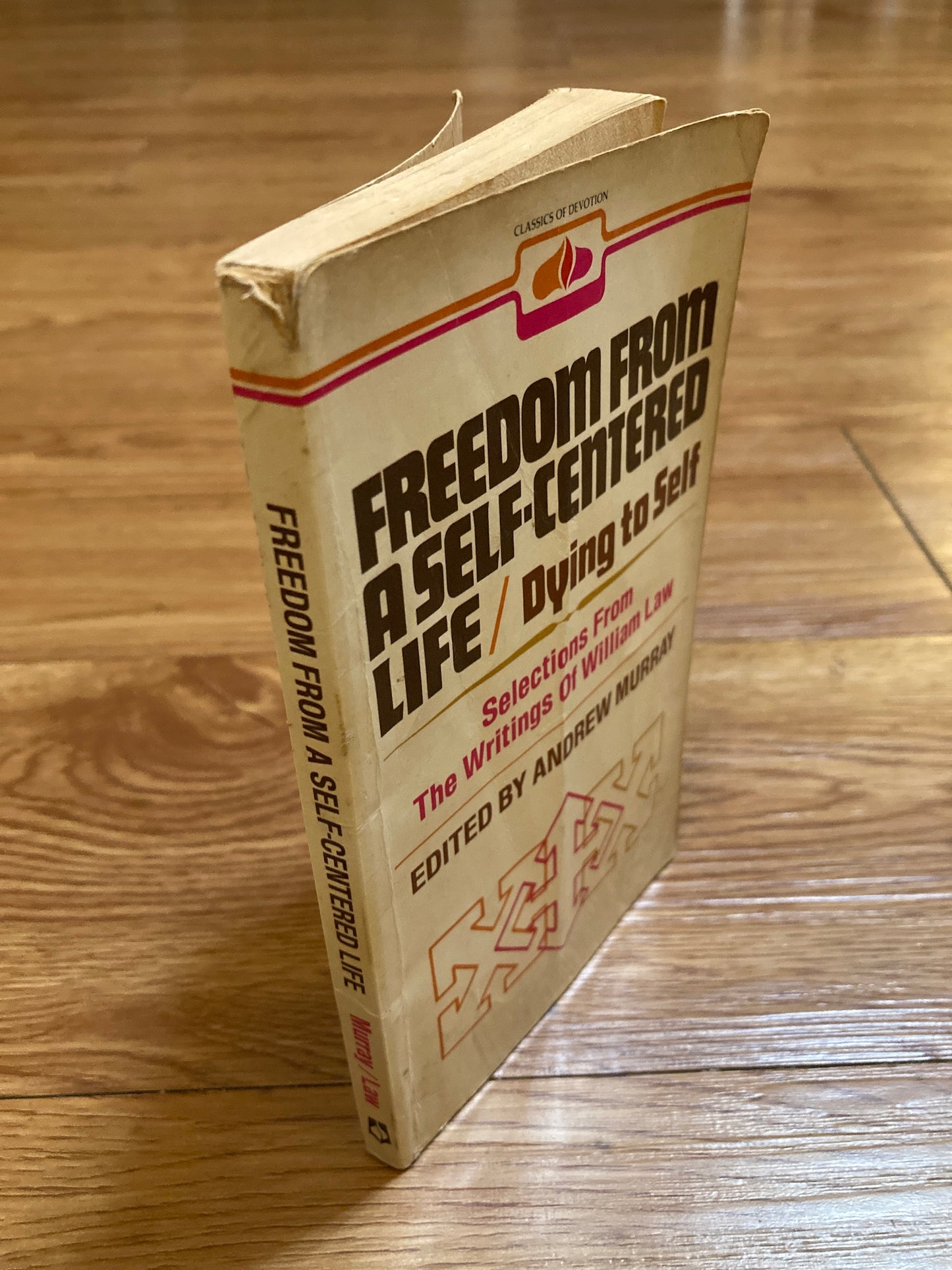 Freedom from a Self Centered Life (Classics of devotion)