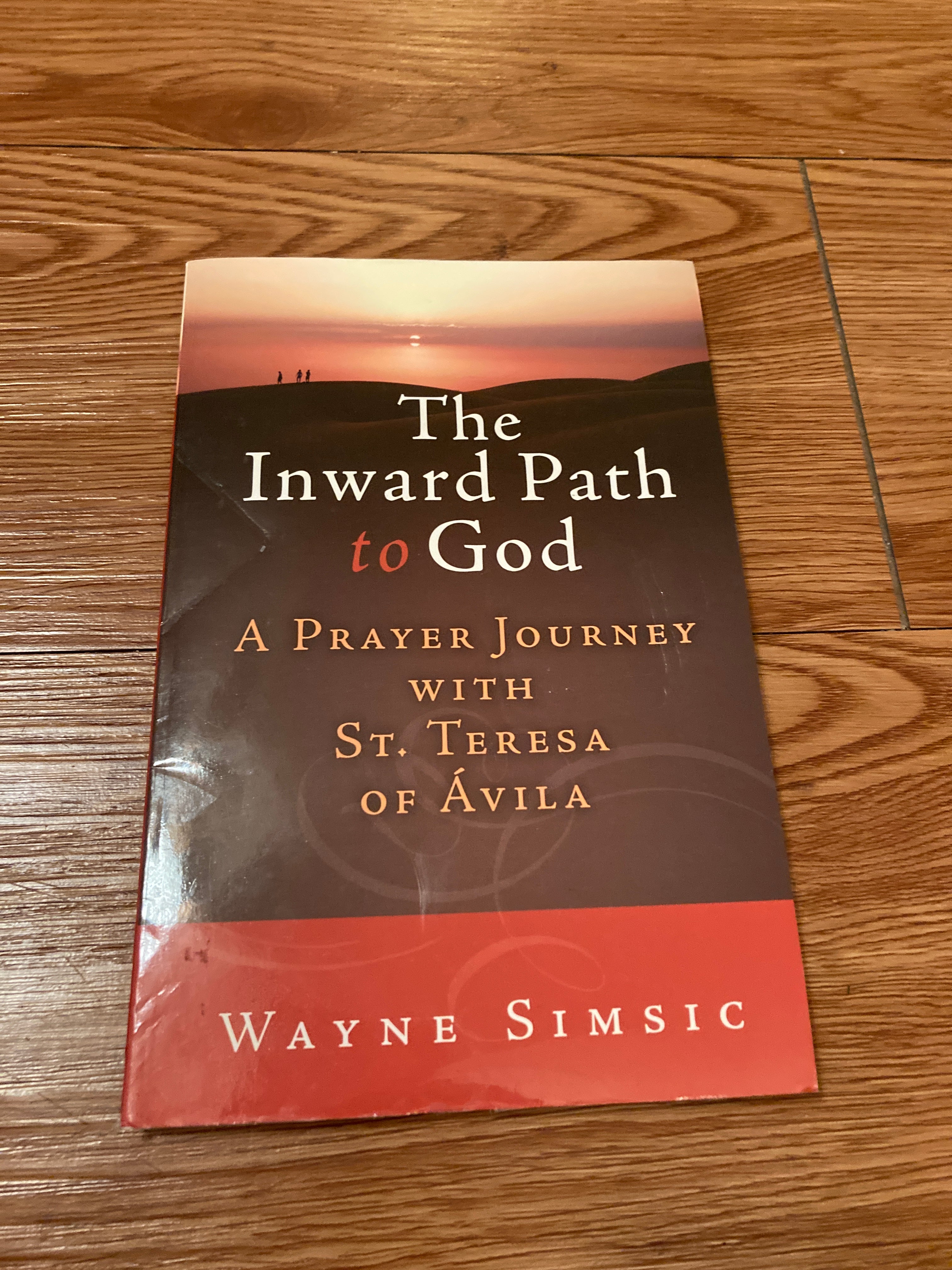 Path Inwards The Inward Path to God: A Prayer Journey with Teresa of Avila ...
