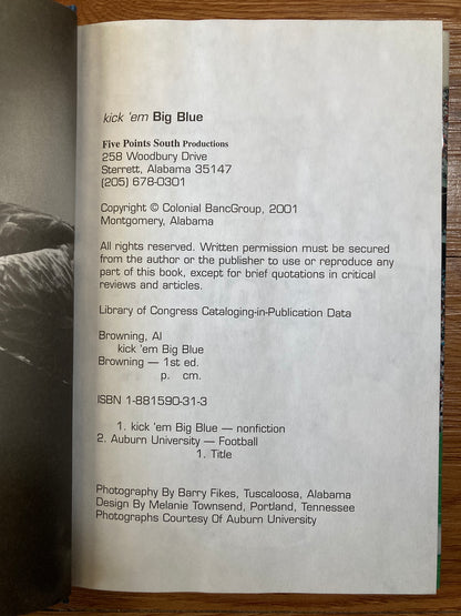 Kick 'Em Big Blue: Memorable Games/Names in Auburn Football: COLLECTIBLE/SIGNED